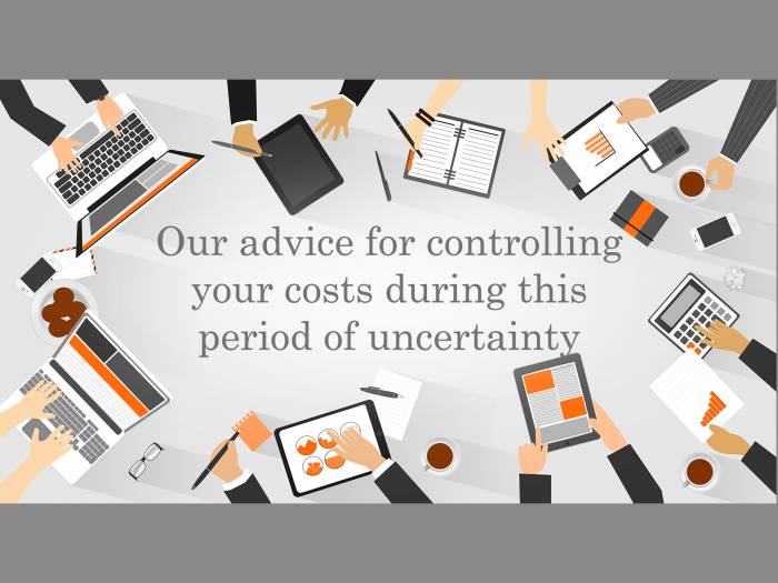 Our advice for controlling your costs